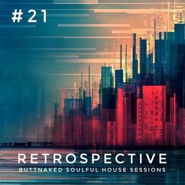 Iain Willis presents Retrospective 21   Buttnaked Lost Mixes