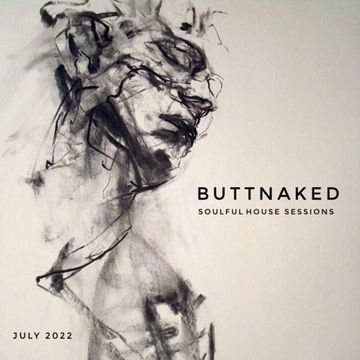 July 2022   Iain Willis presents The Buttnaked Soulful House Sessions