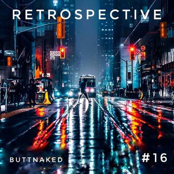 Iain Willis presents Retrospective 16 -  Buttnaked Lost Mixes