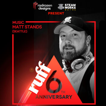 RUFF 6 Yr Anniversary Party Vancouver BC 4.14.17 DJ Matt Stands 