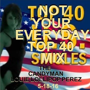 NOT YOUR EVERYDAY TOP 40 MIX