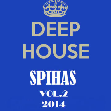 Spihas   Love Is Deep House Vol 2 2014