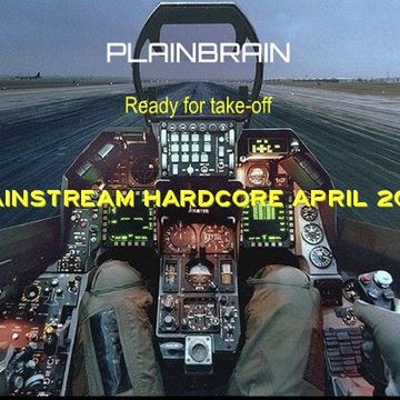 Plainbrain   Mainstream Hardcore April 2016