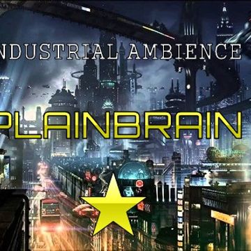 Plainbrain   Industrial Ambience