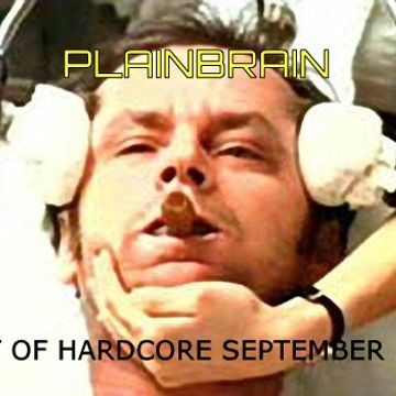 Plainbrain   Best Of Hardcore September 2016