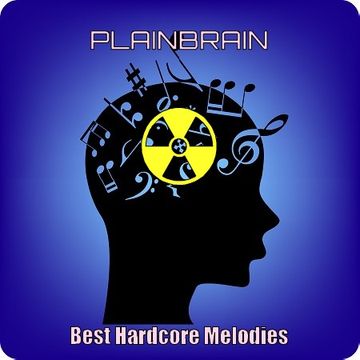 Plainbrain   Best Hardcore Melodies Collection