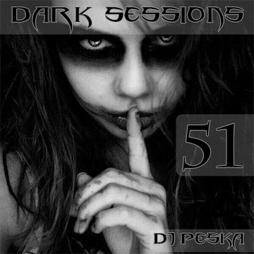 Dark Sessions 51 by Dj Peska