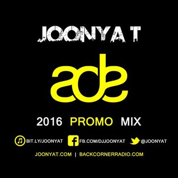 JOONYA T PRESENTS   ADE 2016 PROMO MIX