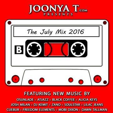 Joonya T Presents The July Mix 2016 Side B