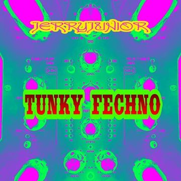 TUNKY FECHNO