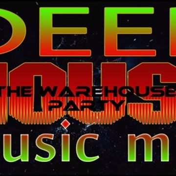 WAREHOUSE PARTY  HOUSE & DEEP MUSIC  AUGUST 2016