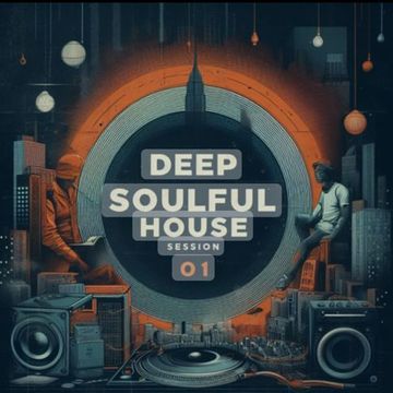 THE SESSION VOL 1 DEEP N SOULFUL HOUSE