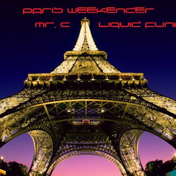 PARIS WEEKENDER LIQUID FUNK.  SEPT 2014