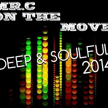 ON THE  MOVE .DEEP SOULFUL HOUSE NOV 2014