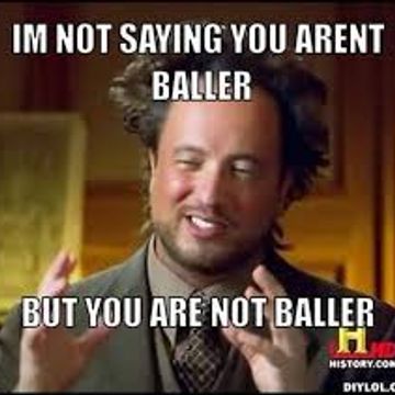 Don't Be a Baller