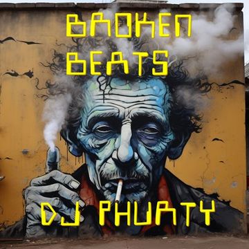 BROKEN BEATS DJ PHURTY