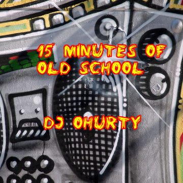 15 MINUTES OF OLD SCHOOL DJ PHURTY