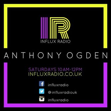 Anthony Ogden live on Influx Radio Tech House, House, Piano Tracks and Rave   1st April 2017