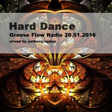 Hard Dance/Hard House Sessions live on Groove Flow Radio 20.01.2016