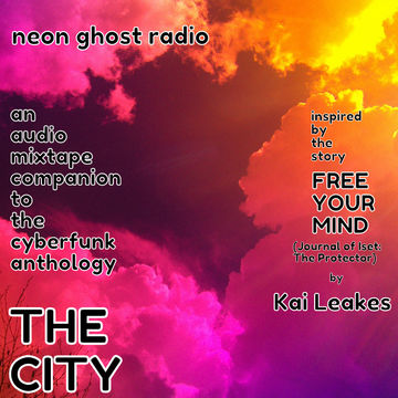 NEON GHOST RADIO: Free Your Mind