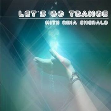 Rina Emerald   Let's Go Trance (episode 54)