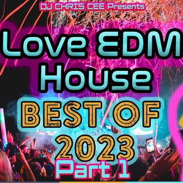 Best of 2023 Part one - Love EDM House