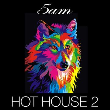 5am - Hot House v2