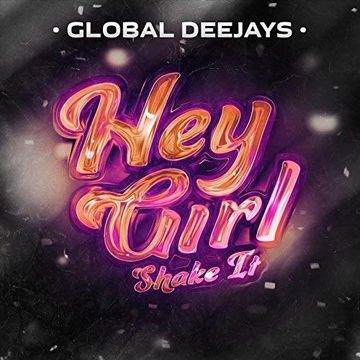 Hay Girl Shake It - Global Deejays (Dj Maru Live Breaks Edit)