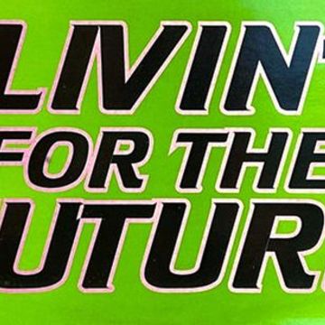 Livin' for the Future