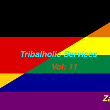 Tribalholic Services Vol 11