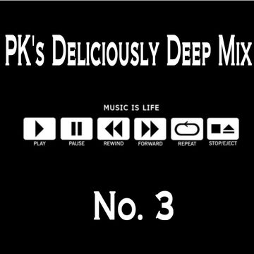 PK's Deliciously Deep Mix No 3