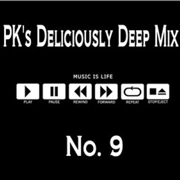 PK's Deliciously Deep Mix No 9