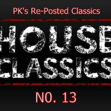 PK's Re Posted Classics No. 13