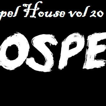 DEEP GOSPEL HOUSE VOL 20 BY DJKAIROS