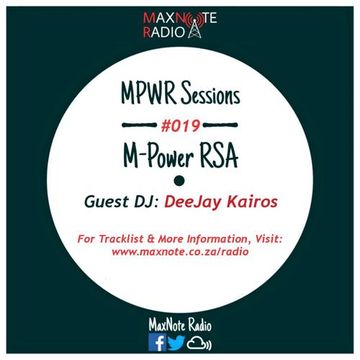 MPWR Sessions #019: M-Power RSA // Guest DJ: DeeJay Kairos