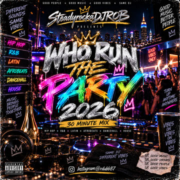 WHO RUN THE PARTY? — 2026