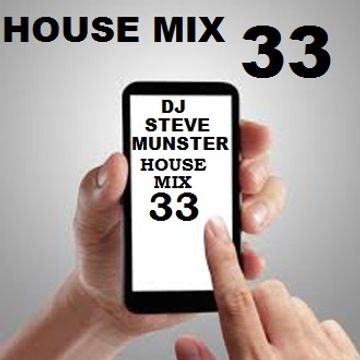 House Mix 33 (20 Tracks in the Mix with full Track listing)