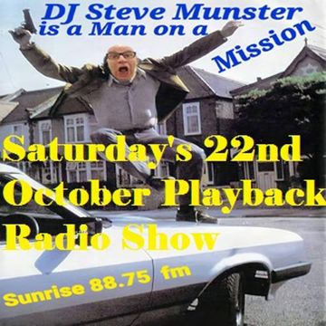 Saturday 22nd October 2022 DJ Steve Munster Sunrise FM London Radio Show