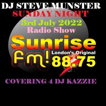 Sunday Night 3rd July 2022 Show On Sunrise FM Londonrec 20220703 200330