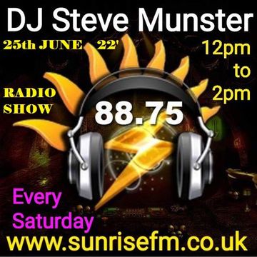 DJ Steve Munster 25th June Sunrise FM London
