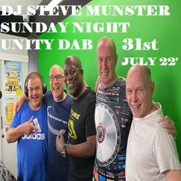 Steve Munster UnityDAB Sunday Night Show 31st July 2022