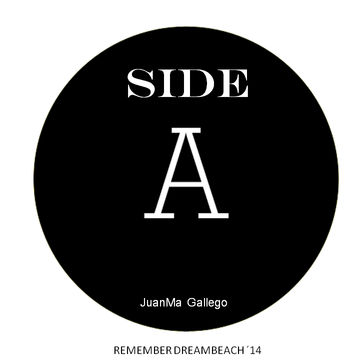 JuanMa Gallego   Side A (Remember Dreambeach `14)