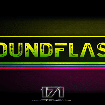 SOUNDFLAϟH #171 - DishFm (PCast)