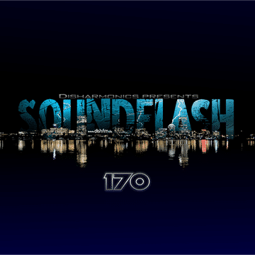 SOUNDFLAϟH #170 - DishFm (PCast)