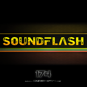 SOUNDFLASH #174 - DishFm (PCast)