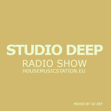 DJ EEF  STUDIO DEEP radio show VOL 1