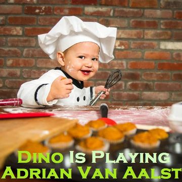 DINO IS PLAYING ADRIAN VAN AALST