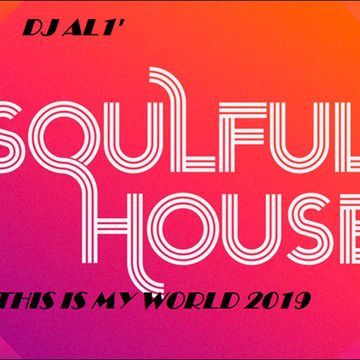 133.THIS IS MY WORLD BY DJ aL1's  Soulful  MIX