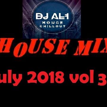 DJ AL1 MIX july 2018 VOL3 (HOUSE)