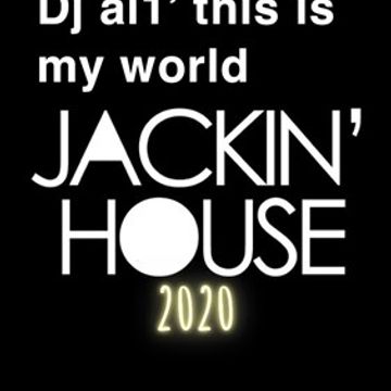 37. DJ AL1'S THIS IS MY WORLD 2020  JACKIN HOUSE